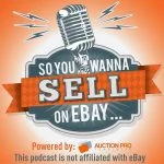 So you wanna sell on eBay Podcast Cover